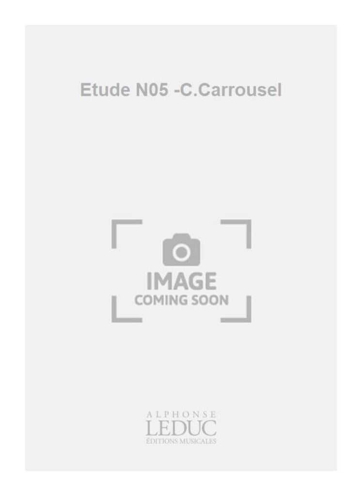 Etude N05 -C.Carrousel